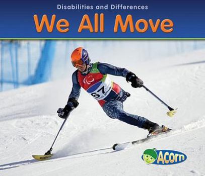 Paperback We All Move (Disabilities and Differences) Book