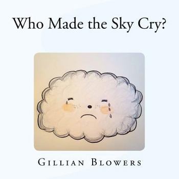 Paperback Who Made the Sky Cry? Book