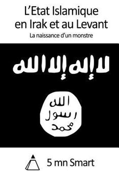 Paperback L'Etat Islamique en Irak et au Levant: La naissance d'un monstre [French] Book