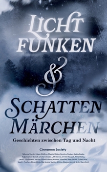 Paperback Lichtfunken und Schattenmärchen: Geschichten zwischen Tag und Nacht [German] Book