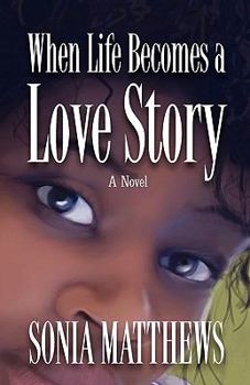 Paperback When Life Becomes a Love Story Book