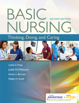 Hardcover Davis Advantage for Basic Nursing: Thinking, Doing, and Caring: Thinking, Doing, and Caring Book