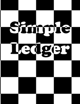 Simple Ledger: Cash Book Accounts Bookkeeping Simple Income Expense | Book Accounting Ledger Book Simple for Bookkeeping Journal for Small Business ... and Expenses | Simple Cash Book Easy Accounts