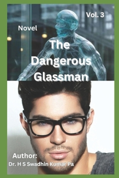 The Dangerous Glassman - Vol. 3