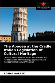 Paperback The Apogee at the Cradle Italian Legislation of Cultural Heritage Book