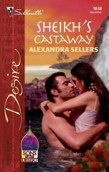 Sheikh's Castaway - Book #9 of the Sons of the Desert