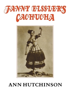 Paperback Fanny Elssler's Cachucha: Transcribed from the original Zorn notation by Ann Hutchinson Book