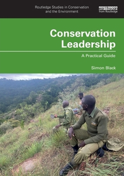 Paperback Conservation Leadership: A Practical Guide Book