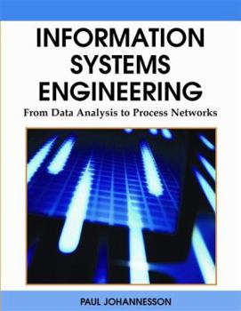 Hardcover Information Systems Engineering: From Data Analysis to Process Networks Book