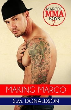 Paperback Making Marco: Making Marco: Marco's MMA Boys Book 7 Book