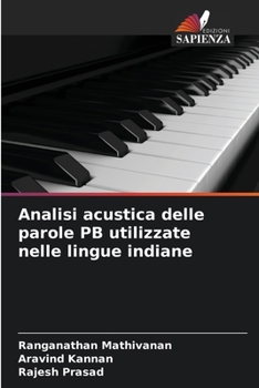 Analisi acustica delle parole PB utilizzate nelle lingue indiane (Italian Edition)