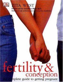 Paperback Fertility and Conception: A Complete Guide to Getting Pregnant Book
