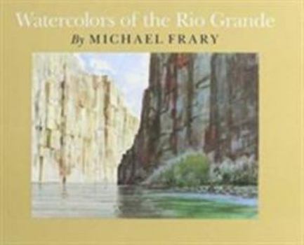 Hardcover Watercolors of the Rio Grande Book