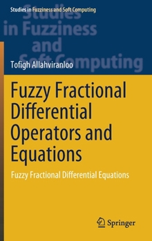 Hardcover Fuzzy Fractional Differential Operators and Equations: Fuzzy Fractional Differential Equations Book