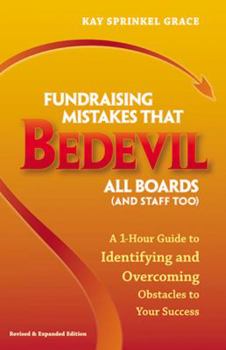 Paperback Fundraising Mistakes That Bedevil All Boards (and Staff Too): A 1-Hour Guide to Identifying and Overcoming Obstacles to Your Success Book