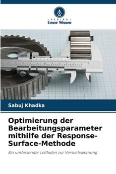 Paperback Optimierung der Bearbeitungsparameter mithilfe der Response-Surface-Methode [German] Book