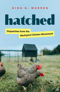 Paperback Hatched: Dispatches from the Backyard Chicken Movement Book