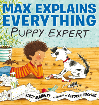 Hardcover Max Explains Everything: Puppy Expert Book