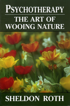 Hardcover Psychotherapy: The Art of Wooing Nature Book