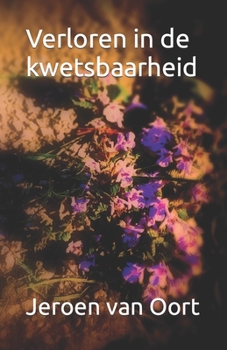 Paperback Verloren in de kwetsbaarheid: Verzameling gedichten [Dutch] Book