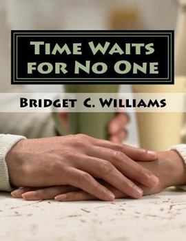 Paperback Time Waits for No One: Life is to Short Book