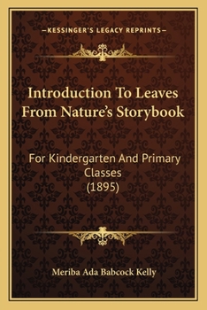 Paperback Introduction To Leaves From Nature's Storybook: For Kindergarten And Primary Classes (1895) Book