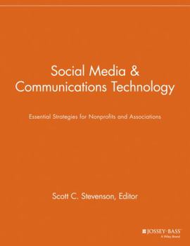 Social Media and Communications Technology: Essential Strategies for Nonprofits and Associations