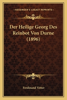 Paperback Der Heilige Georg Des Reinbot Von Durne (1896) [German] Book