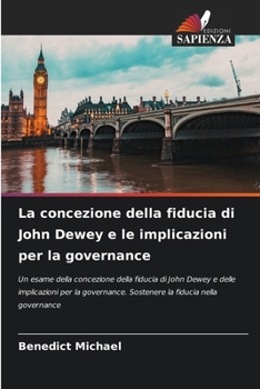Paperback La concezione della fiducia di John Dewey e le implicazioni per la governance [Italian] Book
