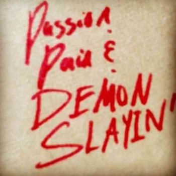 Passion, Pain & Demon Slayin'