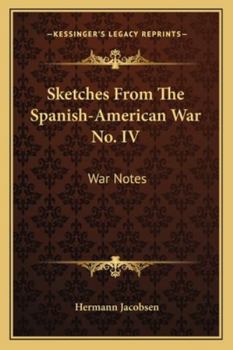 Paperback Sketches From The Spanish-American War No. IV: War Notes Book