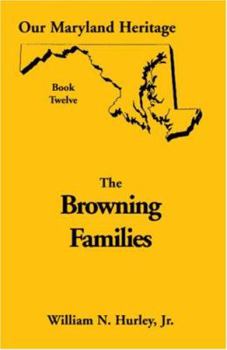 Paperback Our Maryland Heritage, Book 12: Browning Families Book