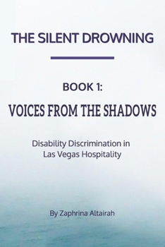 VOICES FROM THE SHADOWS: DISABILITY DISCRIMINATION IN LAS VEGAS HOSPITALITY (THE SILENT DROWNING)
