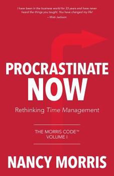 Paperback Procrastinate Now: Rethinking Time Management Book