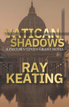 Paperback Vatican Shadows: A Pastor Stephen Grant Novel Book