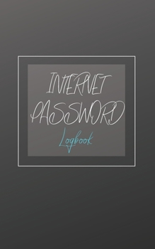 Paperback Internet Password Logbook: Keep Your Password Safe in This Book ( 5"x8" Large) Book