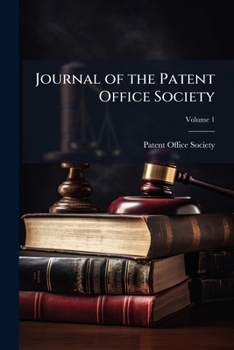 Journal of the Patent Office Society, Volume 1