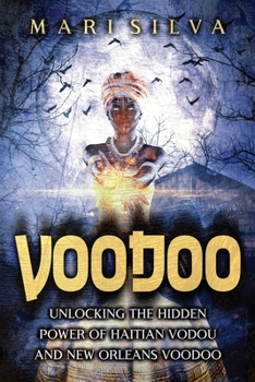 Paperback Voodoo: Unlocking the Hidden Power of Haitian Vodou and New Orleans Voodoo Book