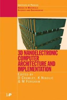 Hardcover 3D Nanoelectronic Computer Architecture and Implementation Book