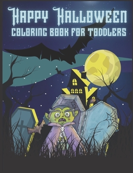 Happy Halloween Coloring Book For Toddlers: 70 Pages Full OF Sary Drawings