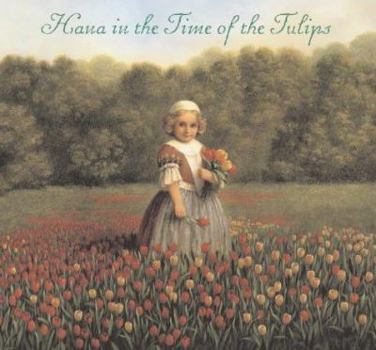 Hardcover Hana in the Time of Tulips Book