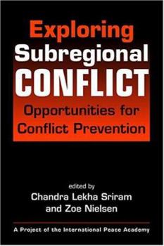 Paperback Exploring Subregional Conflict: Opportunities for Conflict Prevention Book