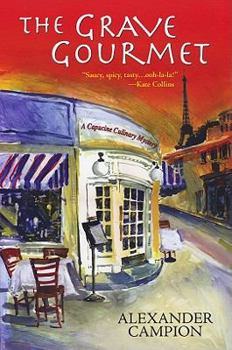 The Grave Gourmet - Book #1 of the Capucine Culinary Mysteries