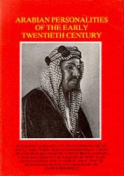 Hardcover Arabian Personalities of the Early Twentieth Century Book