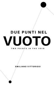 Paperback Due Punti Nel Vuoto: Two Points in the Void [Italian] Book