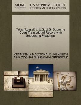 Paperback Wills (Russel) V. U.S. U.S. Supreme Court Transcript of Record with Supporting Pleadings Book