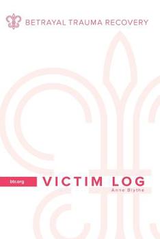 Paperback Betrayal Trauma Recovery: Victim Log Book