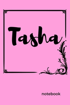 Paperback Tasha Notbook: 6x9 120 Blank Lined Matte Cover Personalized Custom Name Journal (Diary&notebook) to Write in Book