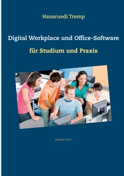Paperback Digital Workplace und Office-Software: für Studium und Praxis [German] Book