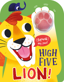 Board book High Five Lion! a Count-And-Squeak Book. Book